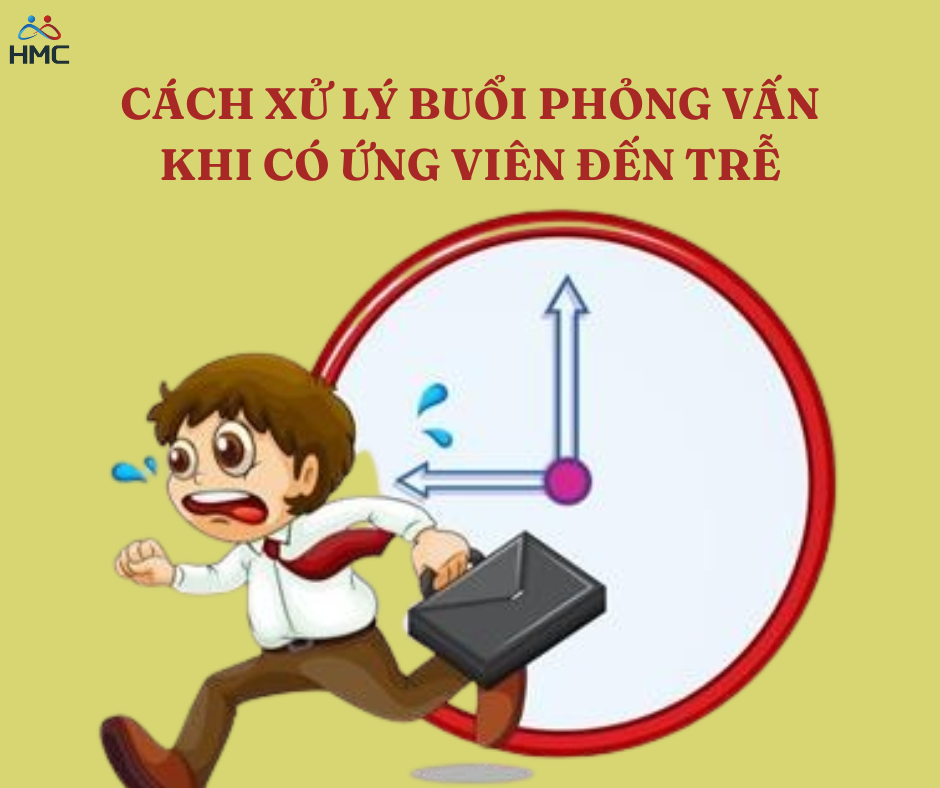 Nhà Tuyển Dụng Cần Làm Gì Khi Ứng Viên Đi Trễ Phỏng Vấn